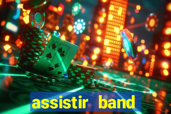 assistir band sports ao vivo gratis